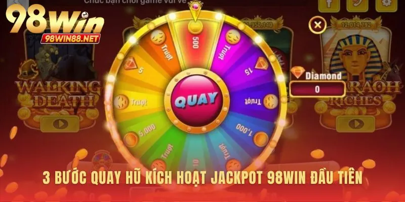Con đường ngắn nhất đến với vòng quay Jackpot